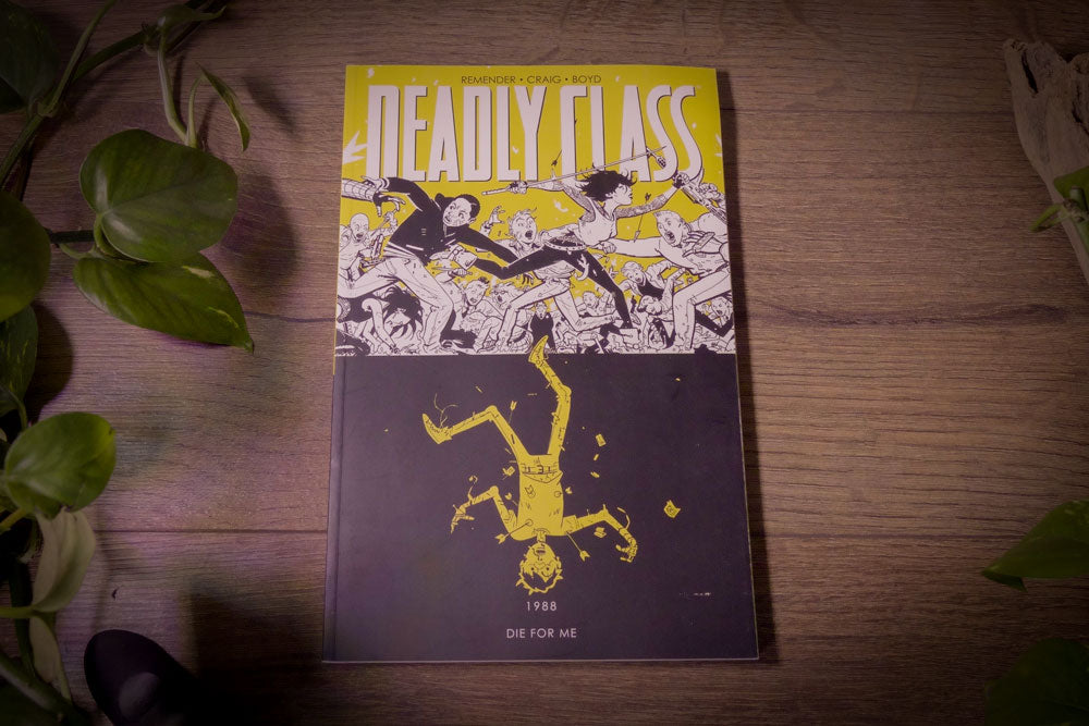 Deadly Class - Volume 4: Die for Me - Image Comics - TPB 2019