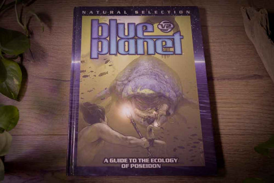 Blue Planet v2: Natural Selection – A Guide to the Ecology of Poseidon (Science-Fiction RPG • Hardcover, 2001)
