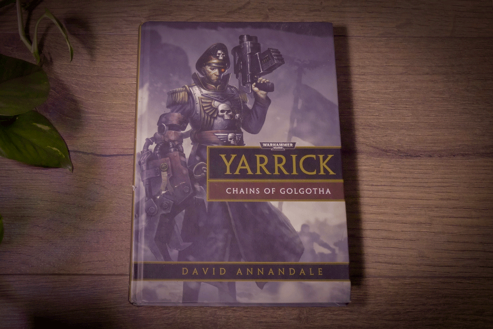 Yarrick: Chains of Golgotha - Hardcover - Warhammer 40,000 - 2013